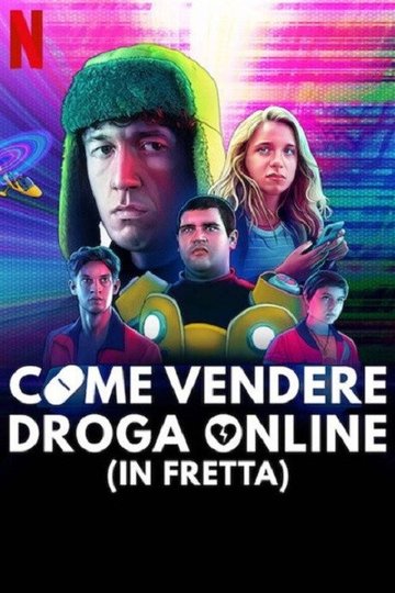 Locandina di Come vendere droga online (in fretta)