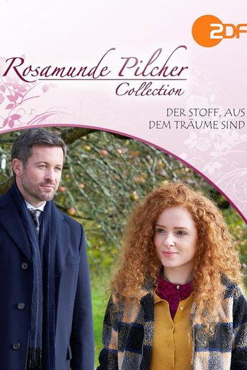Locandina di Rosamunde Pilcher: La stoffa di cui sono fatti i sogni