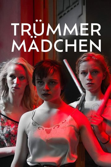 Locandina di Trümmermädchen - Die Geschichte der Charlotte Schumann