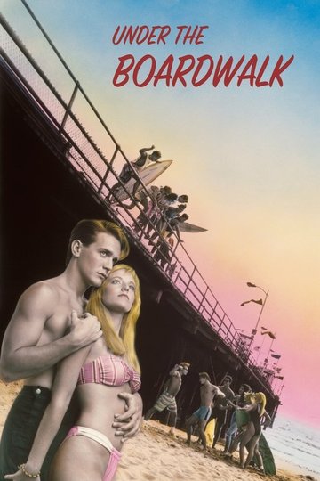 Locandina di Under the Boardwalk