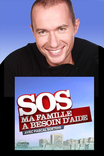 Locandina di SOS : Ma famille a besoin d'aide