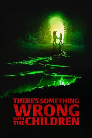 Locandina di There's Something Wrong with the Children