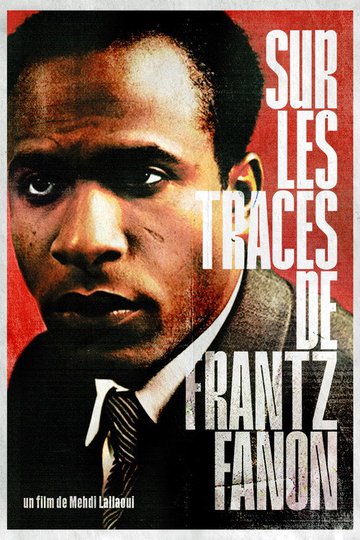 Locandina di Sur les Traces de Frantz Fanon