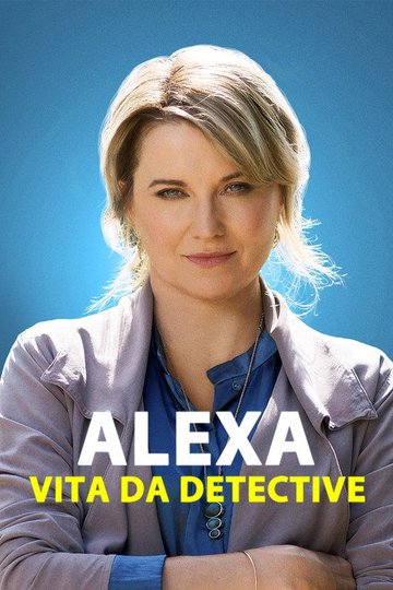 Locandina di Alexa - Vita da detective
