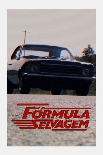 Locandina di Fórmula Selvagem