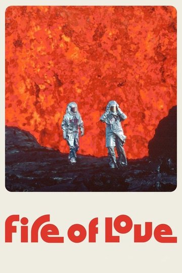 Locandina di Fire of Love