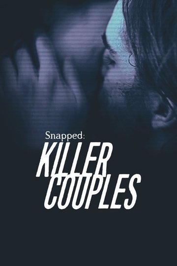 Locandina di Snapped: Killer Couples