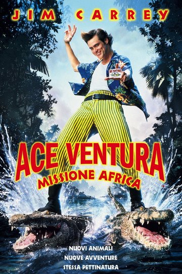 Locandina di Ace Ventura - Missione Africa