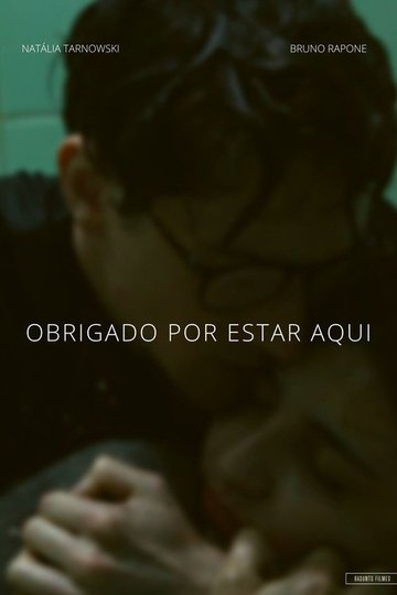 Locandina di Obrigado por Estar Aqui