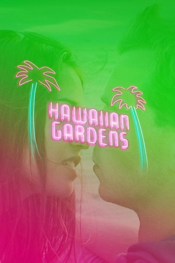 Locandina di Hawaiian Gardens