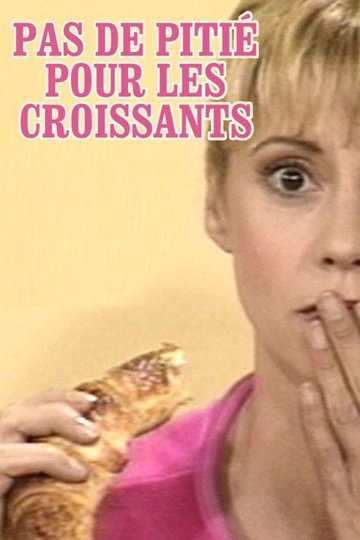 Locandina di Pas de pitié pour les croissants