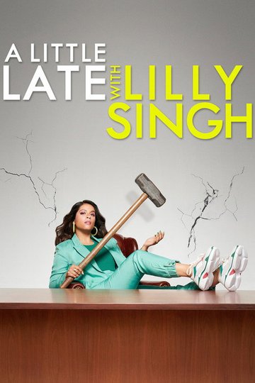 Locandina di A Little Late with Lilly Singh
