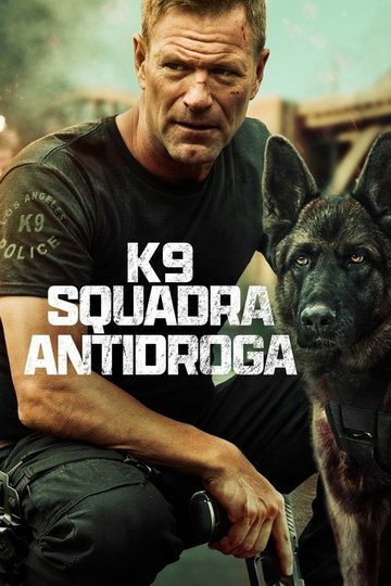 Locandina di K9 - Squadra antidroga
