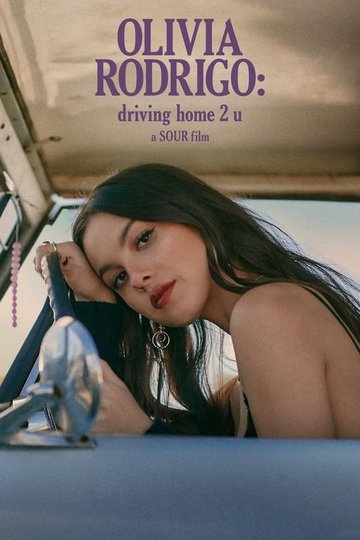 Locandina di OLIVIA RODRIGO: driving home 2 u (a SOUR film)