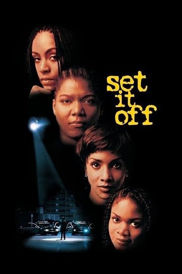 Locandina di Set It Off - Farsi notare