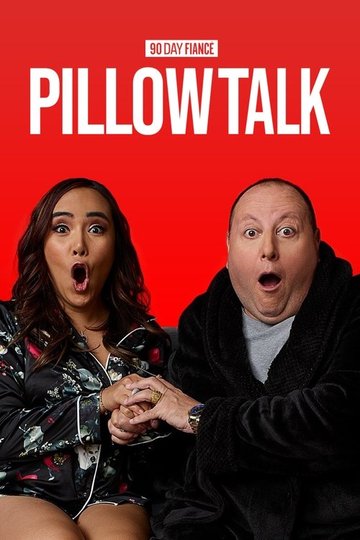 Locandina di 90 Day Fiancé: Pillow Talk