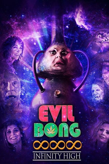 Locandina di Evil Bong 888: Infinity High