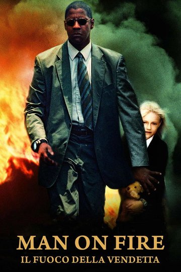 Locandina di Man on Fire - Il fuoco della vendetta