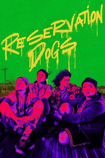 Locandina di Reservation Dogs
