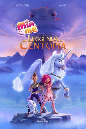 Locandina di Mia & me - La leggenda di Centopia