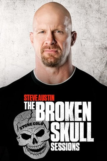 Locandina di Steve Austin's Broken Skull Sessions