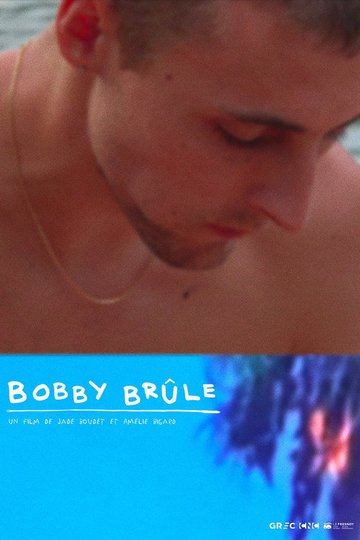 Locandina di Bobby brûle