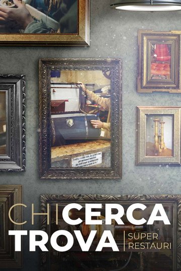 Locandina di Chi cerca trova: Super restauri