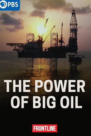 Locandina di The Power of Big Oil