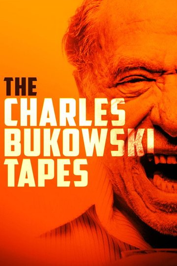 Locandina di The Charles Bukowski Tapes