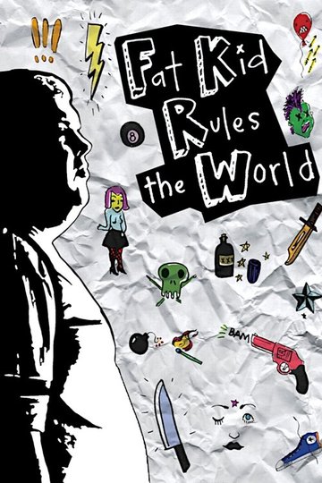 Locandina di Fat Kid Rules The World