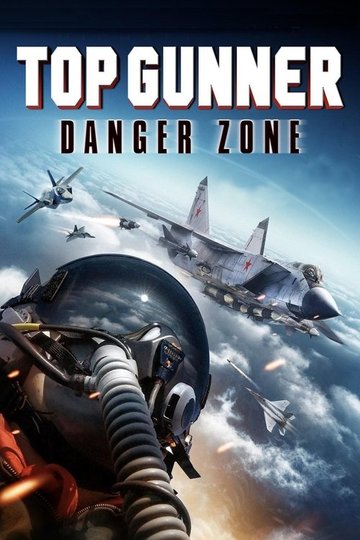 Locandina di Top Gunner: Danger Zone