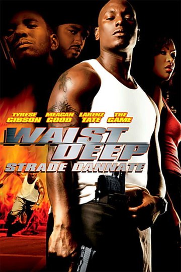 Locandina di Waist Deep - Strade dannate