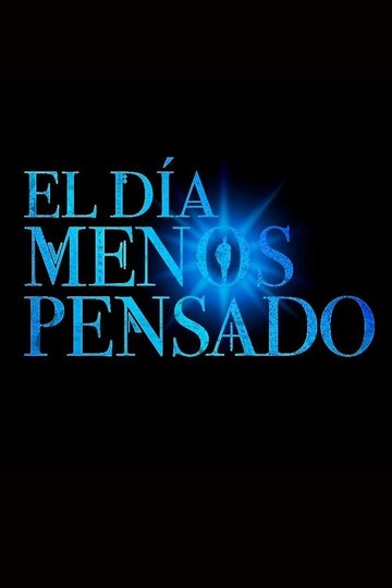 Locandina di El día menos pensado