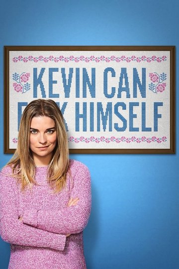 Locandina di Kevin Can F**K Himself